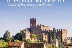 Sabato in edicola la guida completa ai castelli veneti