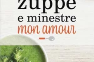 Zuppe e minestre, 90 ricette